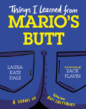 Load image into Gallery viewer, Things I Learned From Mario's Butt - Signed Hardback